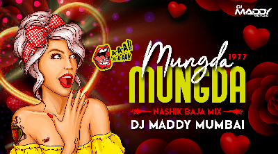 Mungada - Nashik Baja Mix - DJ Maddy Mumbai